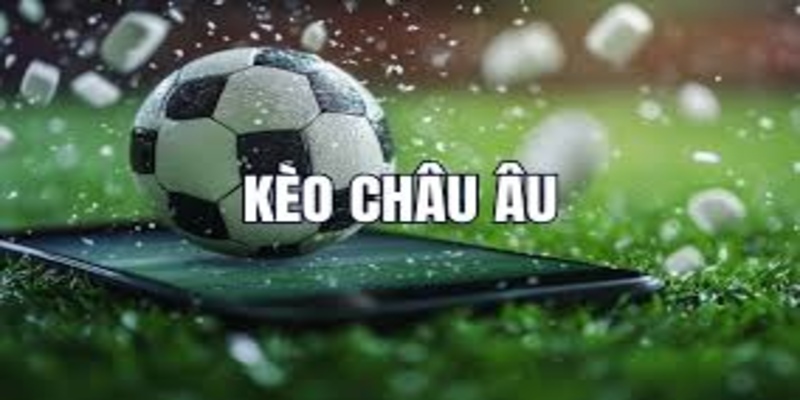 Kèo châu Âu hiệp 1 là một hình thức thú vị