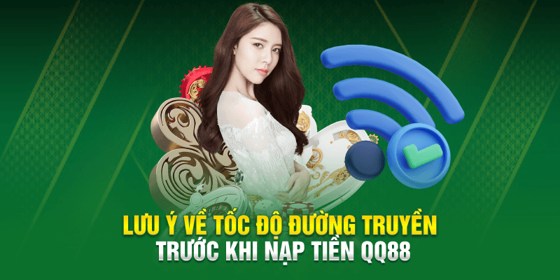 Internet là một trong những yếu tố quyết định thành công khi nạp tiền QQ88